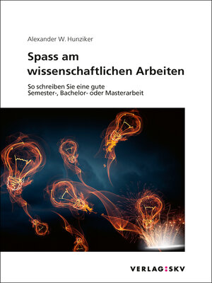 cover image of Spass am wissenschaftlichen Arbeiten